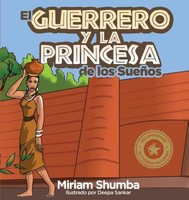 Miriam Shumba Denenga | El Guerrero Y La Princesa De Los SueñOs | Taschenbuch
