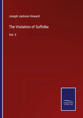 Joseph Jackson Howard | The Visitation of Suffolke | Taschenbuch | Englisch