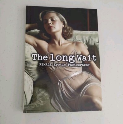 The Long Wait: Female Erotic Photography Unrealdreams Book 2024