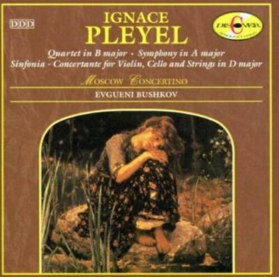 Ignace Pleyel: Quartet in B Major  Symphony in A Major  Sinfonia C - VERY GOOD