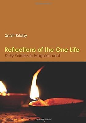 Reflections of the One Life: Daily Pointers to Enlightenment - paperback Kil...