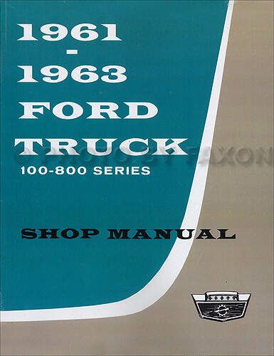 Ford Werkstatt Reparaturhandbuch 1961-1963 F100 F150 F250 F350 Pickup 100-800-image
