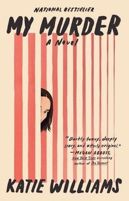 My Murder: A Novel by Katie Williams (English) Paperback Book