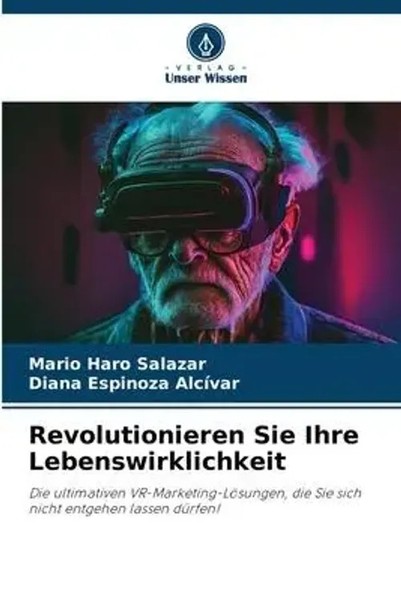 Mario Haro Salazar (U. A.) | Revolutionieren Sie Ihre Lebenswirklichkeit | Buch-image