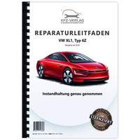 VW XL1 Typ 6Z 2012-2016 Instandhaltung Inspektion Wartung Reparaturleitfaden