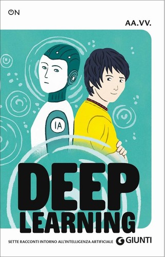 Deep learning. Sette racconti intorno all'intelligenza artificial prezzo ebay