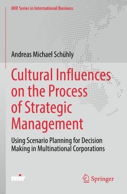 Cultural Influences on the Process of Strategic Management: Using Scenario Plann