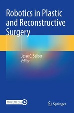 Jesse C. Selber | Robotics in Plastic and Rec...