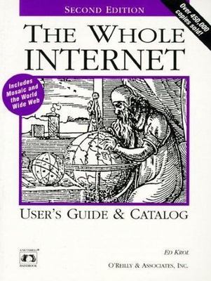The Whole Internet User's Guide & Catalog by Krol, Ed