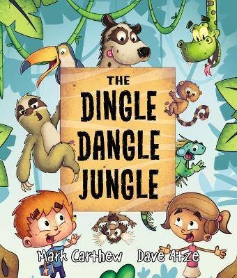 The Dingle Dangle Jungle, Mark Carthew,  Paperback