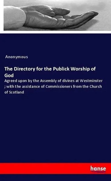 Anonymous | The Directory For The Publick Worship Of God | Taschenbuch (2018)-image