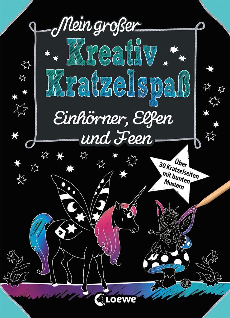 Mein Großer Kreativ-kratzelspaß: Einhörner, Elfen Und Feen | 2019 |