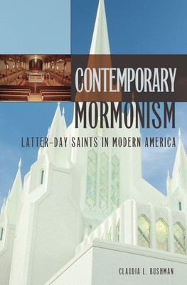 Zeitgenössischer Mormonismus: Heilige der Letzten Tage im modernen Amerika, Hardcover von Bu...