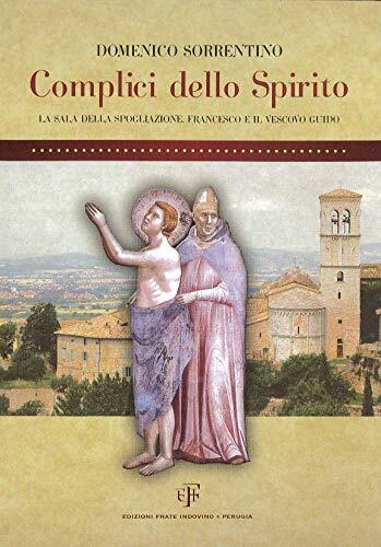 Libri Domenico Sorrentino - Complici Dello Spirito. La Sala Della Spogliazione.