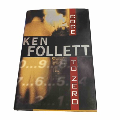 Code to Zero by Ken Follett (2000, Hardcover) HC/DJ First Edition / 1st Printing