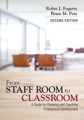 From Staff Room to Classroom: A Guide for Planning and Coaching Professional Dev