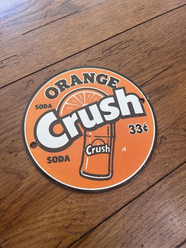 NICE PORCELAIN ORANGE CRUSH SODA SIGN 6" ROUND 33 CENTS