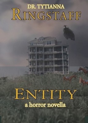 Entity: A Horror Novella By Dr Tytianna Ringstaff - New Copy - 9781735251615