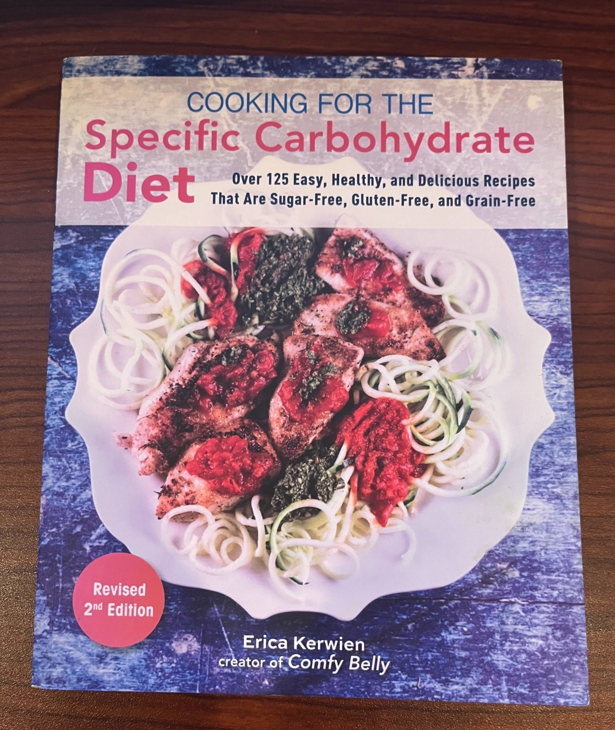 Cooking for the Specific Carbohydrate Diet: Over 125 Easy, Healthy,  - VERY GOOD