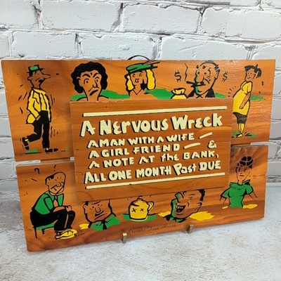 Vintage Hand Painted Wooden Folk Art Humorous Nervous Wreck Wall Plaque Sign