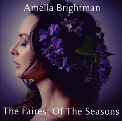 Amelia Brightman - The Fairest of the Seasons - CD