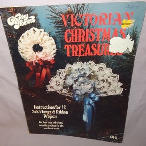 Victorian Christmas Treasures 1983 Booklet GM45 12 Silk Flower Ribbon Projects