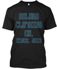 and reload T-Shirt Made in the USA Size S to 5XL