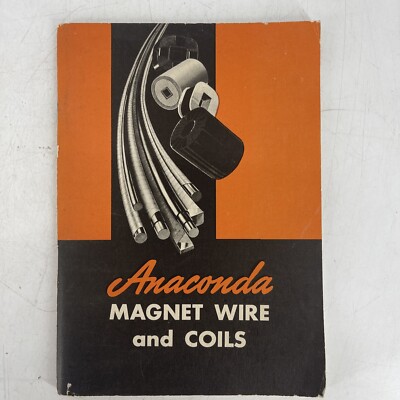 VINTAGE RARE Anaconda Wire & Cable Co. Magnet Wire and Coils Catalog 1949