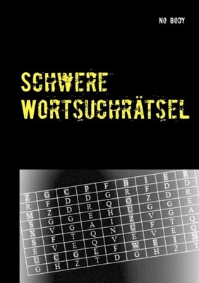 Body - Schwere Wortsuchrtsel Rtsel fr Versetzt- und Querdenker -  - X555z