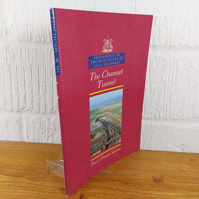 The Channel Tunnel Part 3   Institution of Civil Engineers (Great Britain)