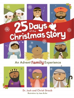 Josh Straub 25 Days of the Christmas Story (Hardback)
