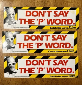 (3) VINTAGE 1987 Coke Max Headroom “Don’t Say The P Word” Bumper Stickers UNUSED