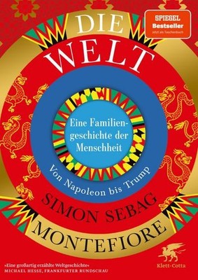 Die Welt. Eine Familiengeschichte der Menschheit: Von Napoleon bis Trump Simon S