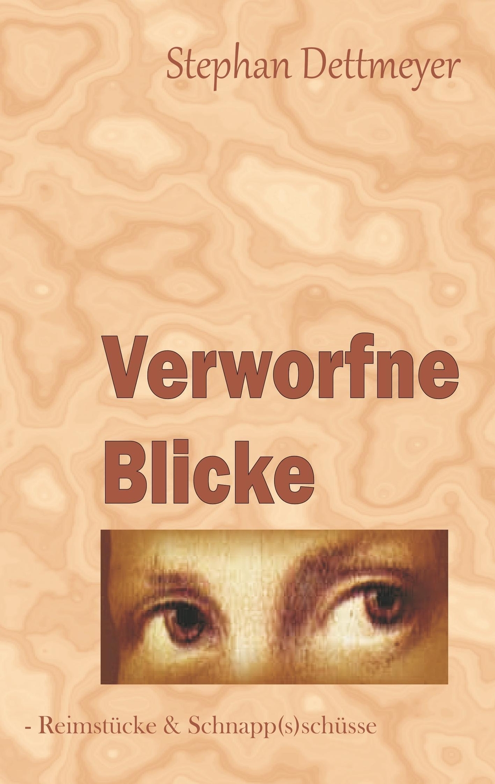 Thumbnail - Verworfne Blicke Stephan Dettmeyer Taschenbuch Paperback 200 S.