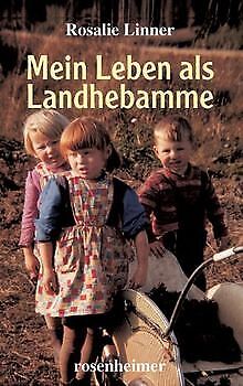 Mein Leben als Landhebamme von Rosalie Linner | Buch | Zustand sehr gut - Rosalie Linner