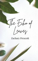 The Echo Of Leaves Zachary Prescott Taschenbuch Englisch 2025 EAN 9781805814238
