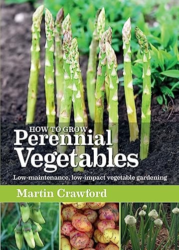 How to Grow Perennial Vegetables: Low-maintenance, by Martin Crawford PAPERBACK - Image 4