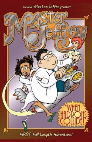 Thumbnail - When Hadrons Collide: The First Full Length Master Jeffrey Adventure