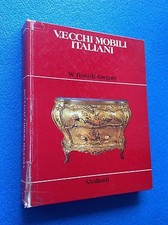 VECCHI MOBILI ITALIANI - Vallardi Editore 1981