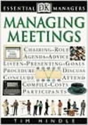 Heller, Robert : Essential Managers: Managing Meetings FREE Shipping, Save £s