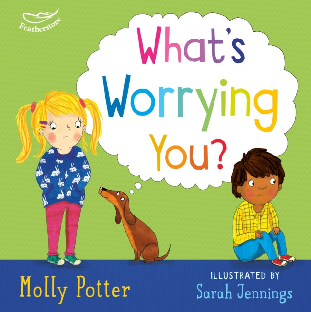 What's Worrying You? by Molly Potter (Hardback Book)