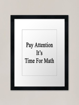Achten Sie darauf Es ist Zeit für Mathe Fr Gerahmtes Wandbild Poster Leinwanddruck Bild