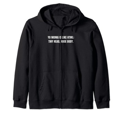 Yo Moma & Html! Funny Web Developer Code Programmer Humor Zip Hoodie_