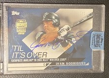 2018 Topps Archives Signature Series IVAN RODRIGUEZ Auto HOF 1/1 Buyback