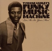 Tyrone Ashley's Funk - Let Me Be Your Man - Cd - G3Z