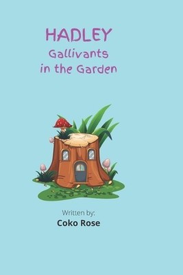 HADLEY Gallivants in the Garden by Adele Lauren (English) Paperback Book