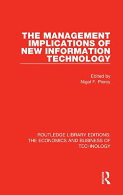 The Management Implications of New Information Technolo - Hardback NEW Piercy, N