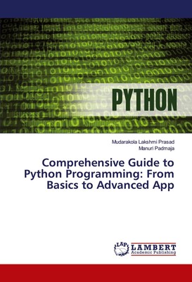 Comprehensive Guide to Python Programming: From Basics to Advanced App Mudarakol
