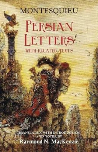 Persian Letters: With Related Texts by Montesquieu: Used