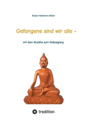 Gefangene sind wir alle - (wir sind Gefangene unseres eigenen Geistes): mit dem